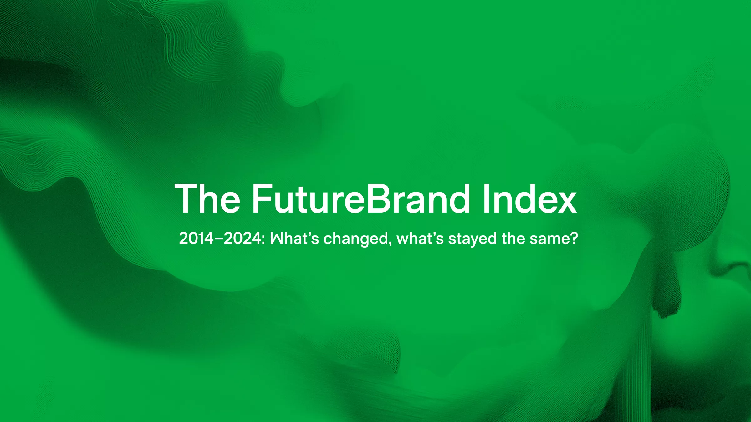 《FutureBrand Index 2024》重磅发布：谁在持续赢得未来？